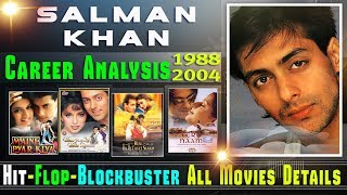 Salman Khan Hit or Flop Blockbuster All Movies List, Filmography & Box Office Collection | 1988-2004