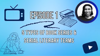 JOCW // S2E1: 5 Types of Book Series and Serial Literary Terms