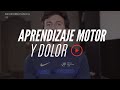 APRENDIZAJE MOTOR Y DOLOR