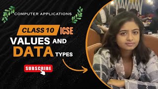 Values and Data Types ( Unit III ) | Class 10 ICSE | COMPUTER APPLICATIONS | ICSE 2025 -2026