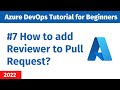 EP 7 - Azure DevOps Tutorial | Asking for Review for a Pull Request