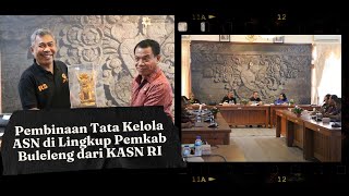 PEMBINAAN TATA KELOLA ASN DI LINGKUP PEMKAB BULELENG DARI KOMISIONER KASN RI