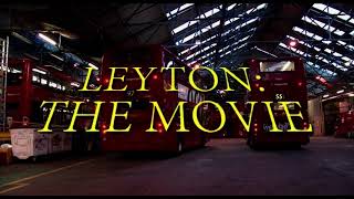 Leyton The Movie (first 35 mins)