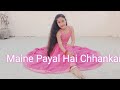 Maine Payal Hai Chhankai | Sangeet choreography | Dance cover by Ritika Rana