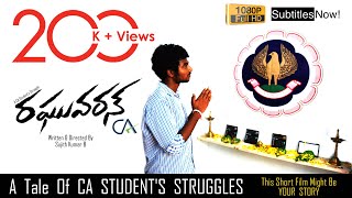 Raghuvaran CA || Telugu Short Film || CA Student's Struggle [ With Subtitles ] HD