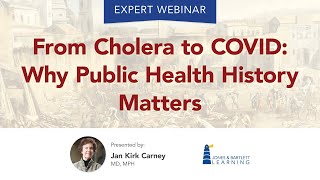 From Cholera to COVID: Why Public Health History Matters