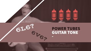 Guitar Tube Tones - 6L6 vs. 6V6 with Shawn Tubbs