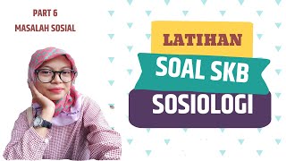 Latihan Soal SKB Guru SOSIOLOGI (Part 6)