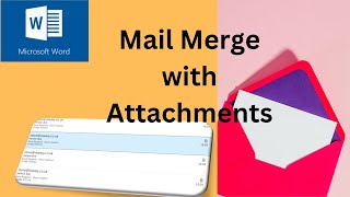 How to mail merge with attachments using Microsoft Word