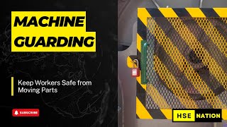 Machine Guarding - Keep Workers Safe from Moving Parts | HSE Nation