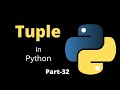 Tuples in Python || Part-32 || Python Tutorial For Beginners