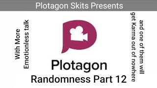 Plotagon Skits - Plotagon Randomness PT. 12