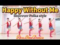 Happy Without Me Line Dance | Improver Polka style | 해피 위드아웃 미 라인댄스 #중급라인댄스 #용인라인댄스 #AceLinedance