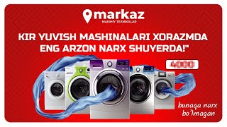 Kir yuvish mashinalari Xorazmda eng arzon narx shuyerda!