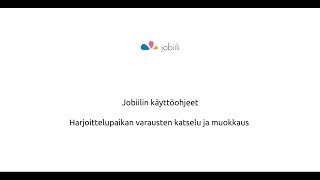 Jobiili - Työnantajan ohjeet - 10.2. Harjoittelupaikan varaukset