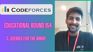 Codeforces Educational Round 154 Div.2 | C. Queries for the Array | Hindi Explanation |#Eduround154