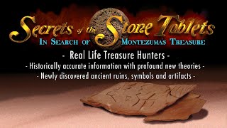 Secrets of The Stone Tablets, In Search of Montezuma's Treasure Documentary