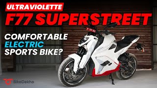 Ultraviolette F77 Super Street Walkaround Review - Same hai ya kuch naya bhi hai?