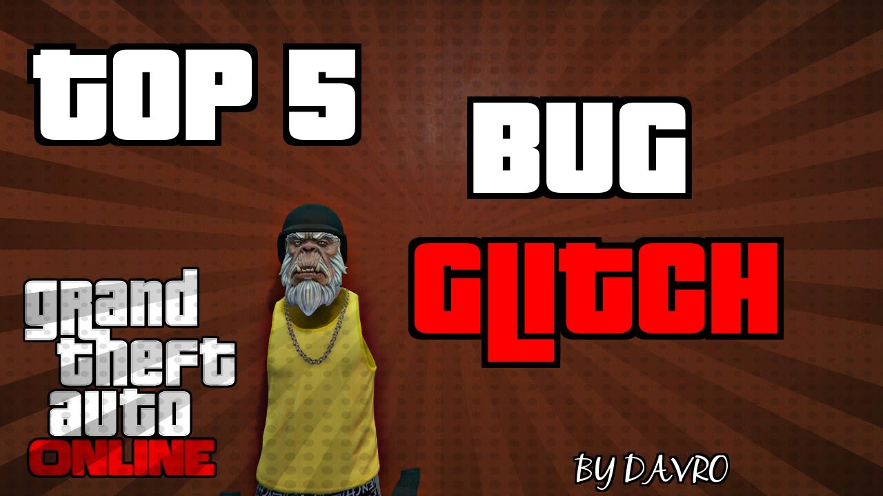 GTA 5 ONLINE | TOP 5 BUG GLITCH - YouTube