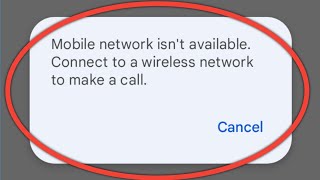 Mobile Network Isn't Available Connect To A Wireless Network To Make A Call