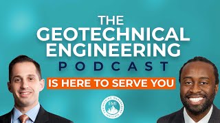 The Geotechnical Engineering Podcast is Here to Serve You