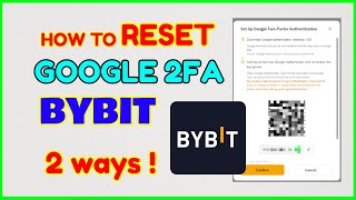 BYBIT Reset 2FA: How to Recover Change BYBIT Google Authenticator