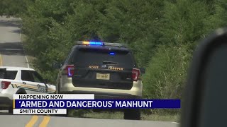 'Armed and dangerous' manhunt in Smith County