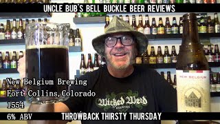 Throwback Thirsty Thursday - New Belgium - 1554 Belgian Ale 6%