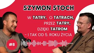 #8 Szymon Stoch: W Tatry, o Tatrach, przez Tatry, dzięki Tatrom - i tak od 5. roku życia