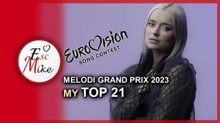 Norsk Melodi Grand Prix 2023 - EUROVISION NORWAY - MY TOP 21 [WITH RATING]