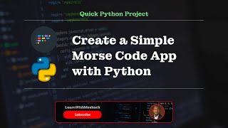 Create Simple Morse Code App with Python