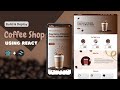 🔥Complete Responsive Coffee Shop Website Using ReactJS and Tailwind CSS | Build & Deploy