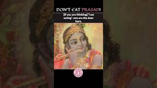 Don't Eat Prasad !