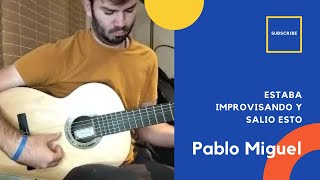 🎸 Estaba IMPROVISANDO y salió esto 💪🏼 guitarra | Pablo Miguel