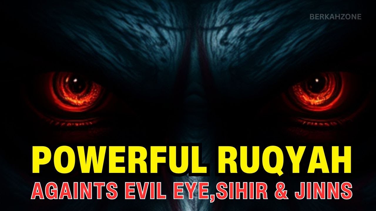 Powerful Ruqyah Shariah Dua Against Bad Evil Eye Black Magic Sihir