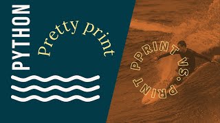 Pretty print in python | Print vs. Pprint in Python