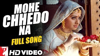 Mohe Chhedo Na | Full Song | Lamhe | Anil Kapoor, Sridevi | Lata Mangeshkar, Shiv-Hari, Anand Bakshi