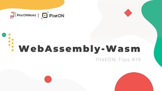 PlatON Tips #19 WebAssembly-Wasm