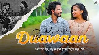 Duawaan || B Kamal Feat. Suraksha Gaire || Taran Salar || The Nawaabs || Official Punjabi song 2023