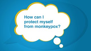 How can I protect myself from mpox (monkeypox)? – Just A Minute! with Dr. Peter Marks