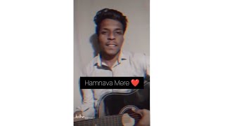 #HamnavaMere Cover Song Suraj Kolhe