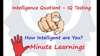 Intelligence Quotient - IQ Testing - How intelligent are you?