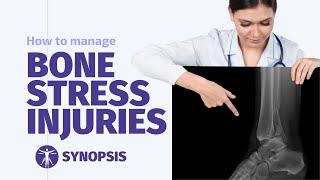 Managing Bone Stress Injuries / Stress Fractures | SYNOPSIS