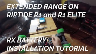 Extended Range on Riptide R1/E - RX Battery Installation Tutorial