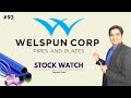 Stock Watch #93 - Welspun Corp Ltd | Stock Analysis By Yagnesh Patel