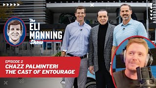The Eli Manning Show: Chazz Palminteri & The Cast of Entourage Join the Show! | Ep. 2