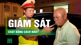 Lý do Bộ Công an bỏ ghi âm, ghi hình công an làm nhiệm vụ | VTC14