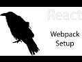 React Tutorial Part 1: Setting up with Webpack