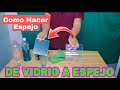 Hacer Espejo Fácil | Convierte un vidrio en espejo