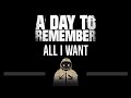 A Day To Remember • All I Want (CC) 🎤 [Karaoke] [Instrumental Lyrics]